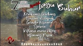 7 LAGU BUHUN SITER JAIPONG kembang gadung hayam ngupuk