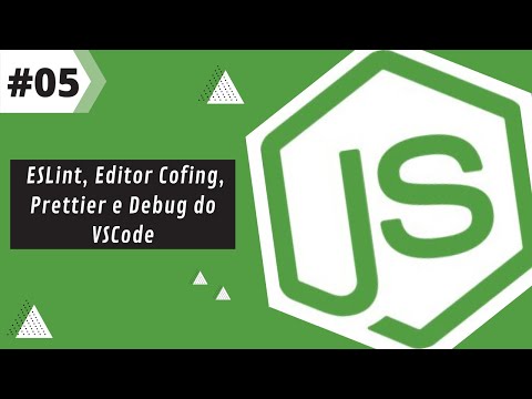 Curso de NodeJS - ESLint, EditorConfig, Prettier e Debug no VSCode #05