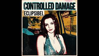 ECLIPSIBEL - Controlled Damage (Official Audio)