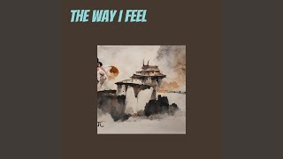 Download Lagu The Way I Feel MP3 Download Lagu The Way I Feel MP3