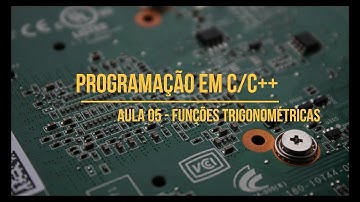 Programação em C/C++ - AULA 05 - Funções trigonométricas em C