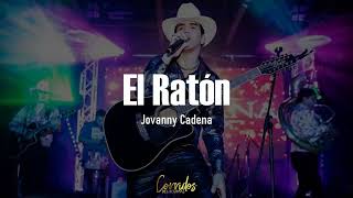 Video thumbnail of "El Ratón - Jovanny Cadena"