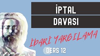 12 İdari̇ Yargilama Hukuku - İptal Davasi - 2023 - 2024 Güncel