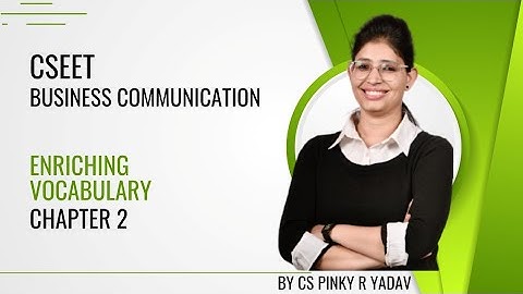 CSEET | Business Communication l Enriching Vocabulary | chapter 2 (class 1)  #cseet  #cs