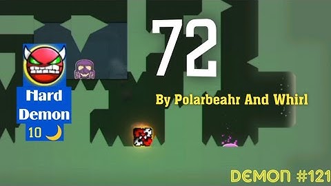 72 By Polarbeahr And Whirl (Hard Demon) [Platformer Mode] [3 Coins] 600 🌙| Geometry Dash 2.2