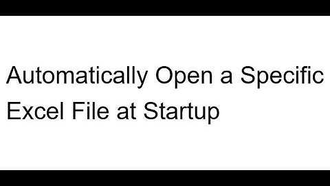 EXCEL VBA FTP Automatically Open a Specific Excel File at Startup