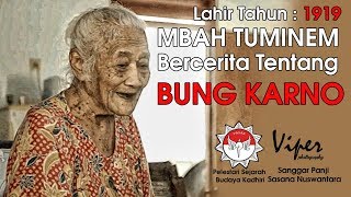 TEMAN MASA MUDA BUNG KARNO, Mbah Tuminem Lahir tahun 1919. Subtitle baca deskripsi