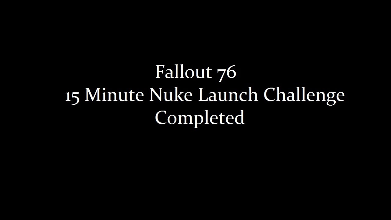 Fallout 76 -  How Fast Can You Launch A Nuke Solo - 15 Minute Solo Speed Run