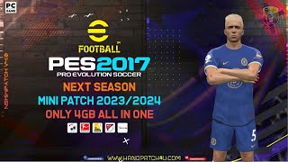 PES 2017  Next Season 2024 Mini Patch V5 - Only 4.8GB !! 