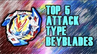 Top 5 Favorite Attack Type Beyblades 