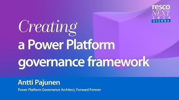 Creating a Power Platform governance framework by Antti Pajunen