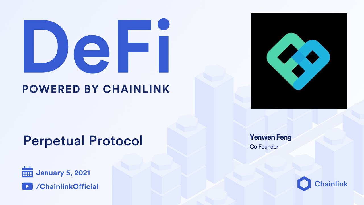 Perpetual Protocol and Chainlink Live Q&A: Decentralized Derivatives and  Futures