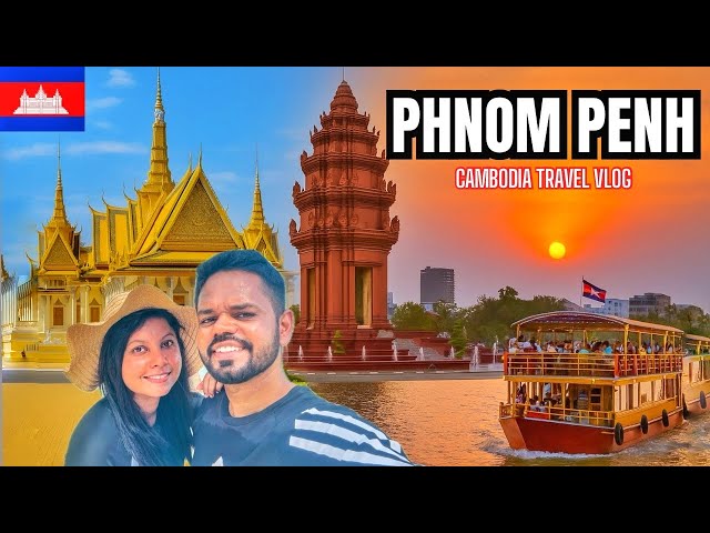 Travel vlog - Phnom Penh Cambodia Travel Vlog 🇰🇭| Things to Do | Local Markets, Food & Mekong River Sunset Cruise