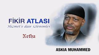 Askia Muhammad 1 Fethullah Gülen Hocaefendi Ve Hizmete Dair Izlenimler Fikir Atlası 74. Bölüm