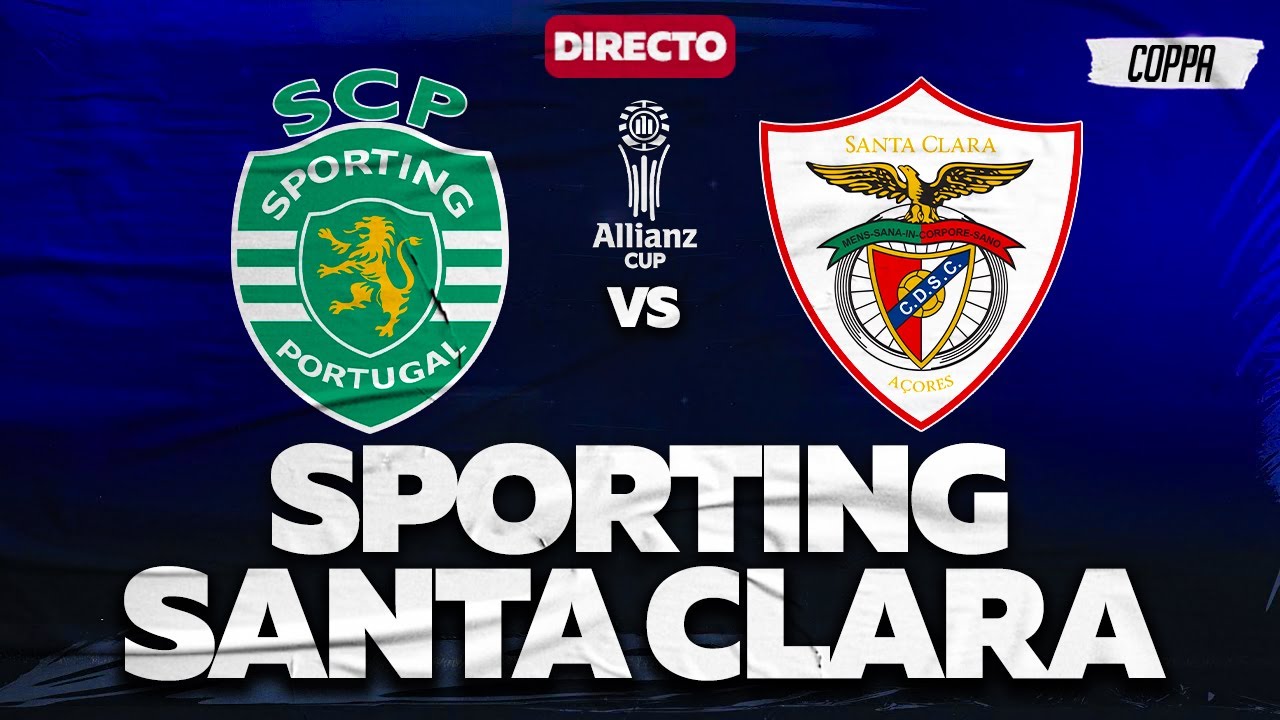 Allianz Cup: Sporting vence Santa Clara no jogo das Glórias