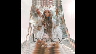 Brandy ft. Ty Dolla $ign -  No Tomorrow Pt  1 & 2