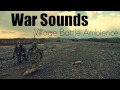 War Sounds - Village Battle Ambience  - As Real as it Gets!!!