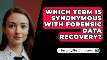 Which Term Is Synonymous With Forensic Data Recovery? - SecurityFirstCorp.com