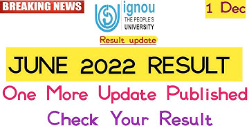 Ignou june 2022 Result update one more Update published check your result