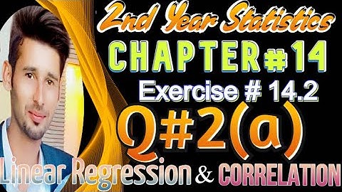 2nd Year Statistics Chap14,Ex14.2,Q2(a) | 12th Class ICS Statistics Solved Problems[Alp]