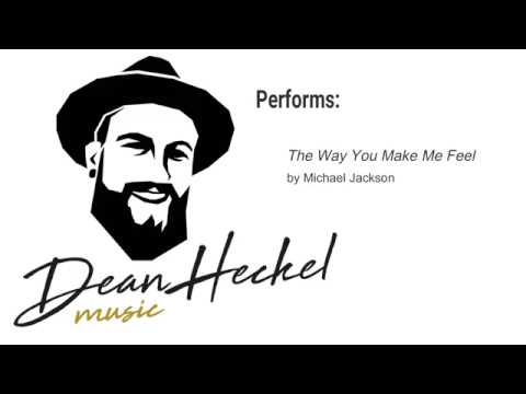 Dean Heckel Covering The Way You Make Me Feel By Michael Jackson