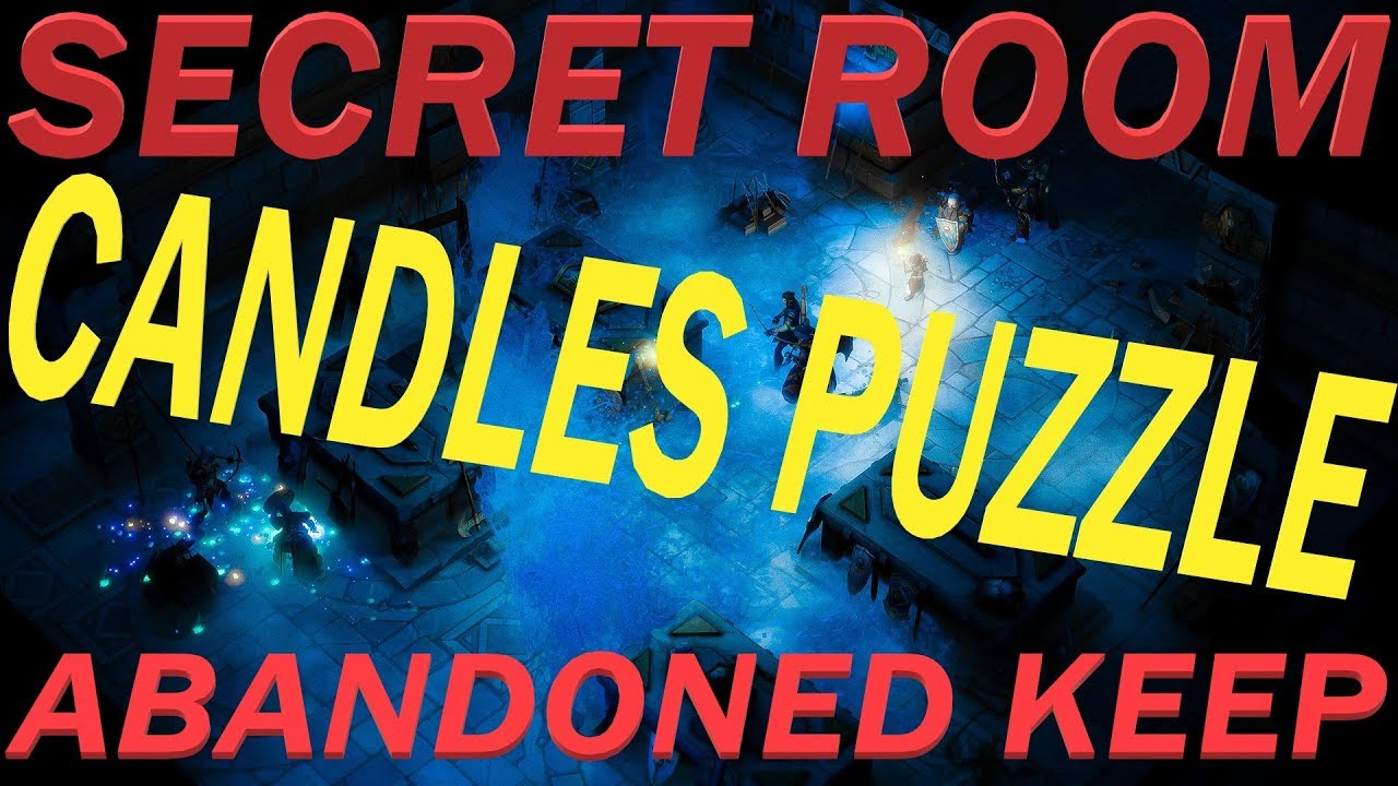 Pathfinder Kingmaker Hard Mode Abandoned Keep Secret room Candles puzzle YouTube
