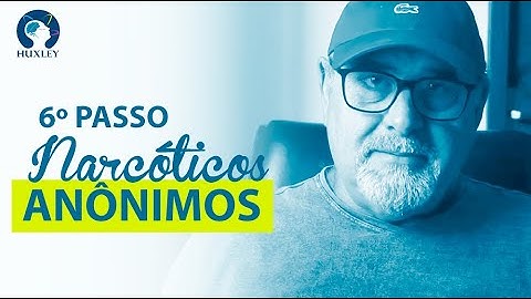 O 6º dos 12 Passos, de Narcóticos Anônimos