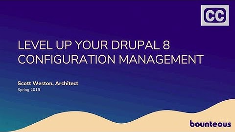 Level Up Your Drupal 8 Configuration Management
