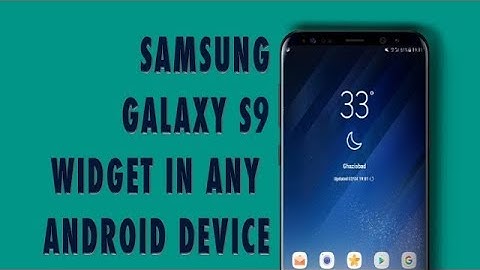 Get Samsung Galaxy S9 Weather And Clock Widget On Any Android Device | Without Root | Ritvik C Tech