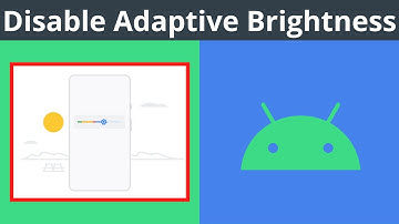 How To Turn Off Or On Adaptive Brightness On Your Android Device