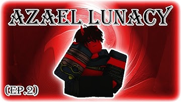 Azael Antics II: The Last Life | Rogue Lineage