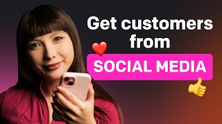 7 ways to get customers from social media