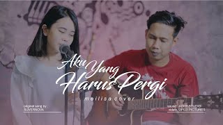 Meilisa Cover (Aku Yang Akan Pergi - Supernova) Meilisa Cover (Aku Yang Akan Pergi - Supernova)