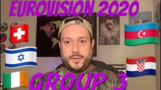 Eurovision 2020 - Group 3 - Switzerland, Israel, Ireland, Azerbaijan, and Croatia!
