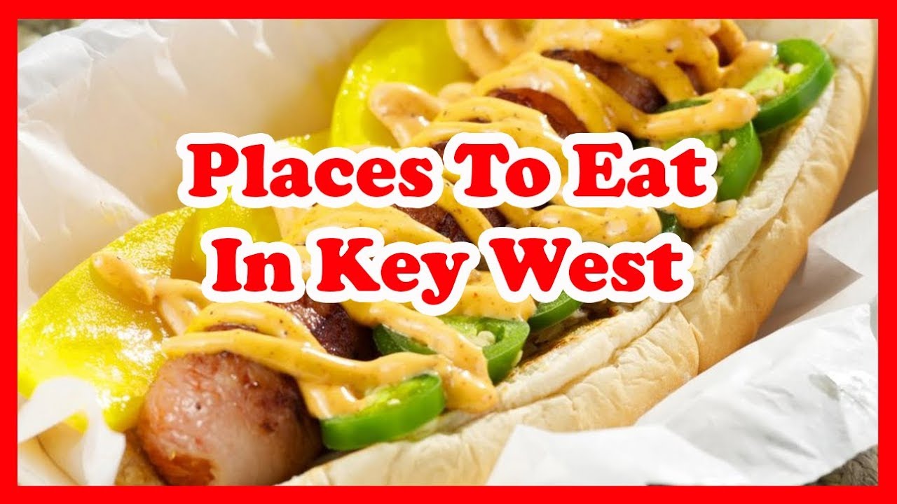 Places To Eat In Key West Florida