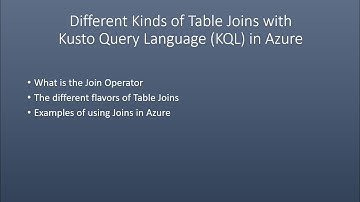 Different Kinds of Table Joins with Kusto Query Language (KQL) in Azure