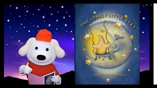 Storytime Pup Kids Books Read Aloud / Children's Books:  The Lonely Little Star