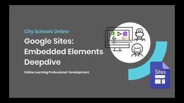 Google Sites: Embed Elements Deep Dive