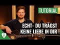 Echt - Du trägst keine Liebe in dir | Gitarren Tutorial Deutsch