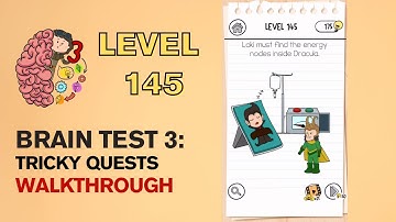 Brain Test 3 Tricky Quests Level 145 Answer | Loki must find the energy nodes inside Dracula