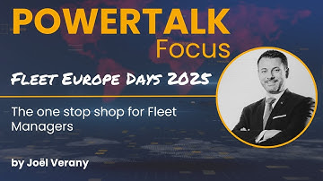 Powertalk Focus - Fleet Europe Days: Stellantis - The one stop shop for Fleet Managers