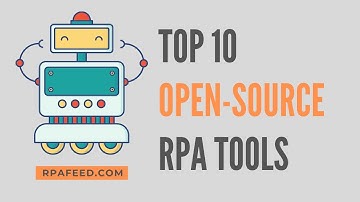 Top 10 Open Source RPA Tools | RPAFeed