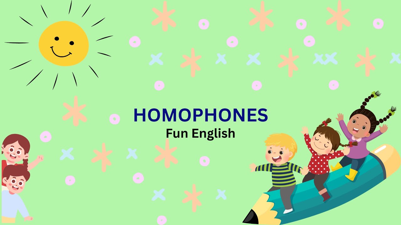 Homophones for Kids | Fun English Grammar with Examples & Pictures