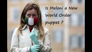 Is Meloni a New World Order Puppet?