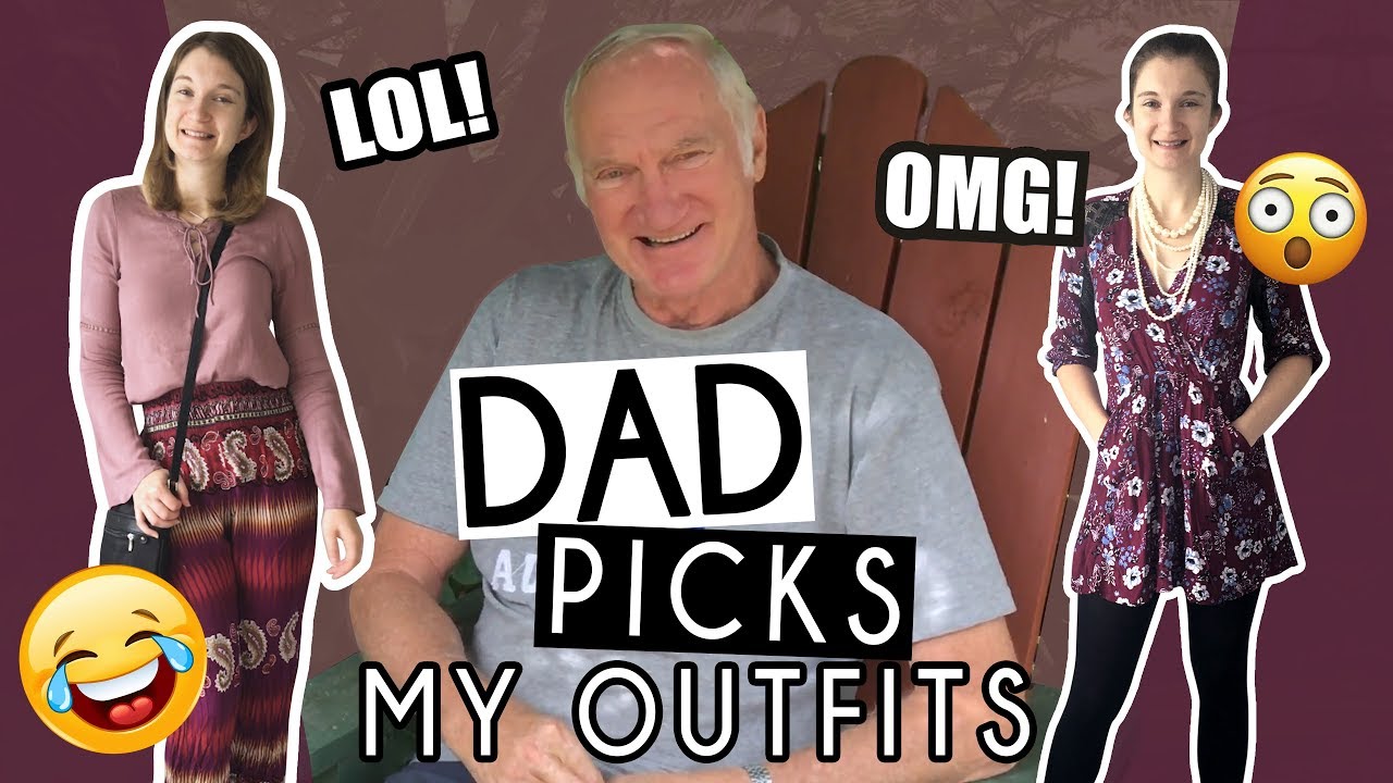 Slibende september nok My Dad Picks My Outfits for a Week - YouTube