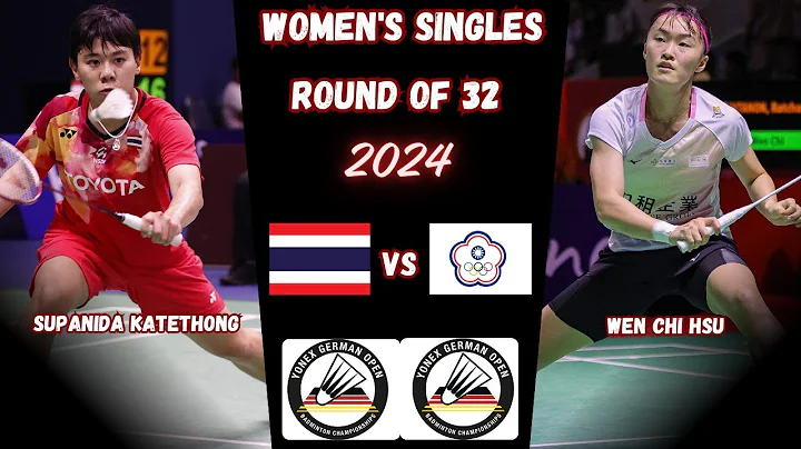 Supanida Katethong (THA) vs (TPE) Wen Chi Hsu / R32 / Badminton German Open 2024 - DayDayNews