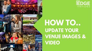 EDGE Venues - How-to... updating your images and video data