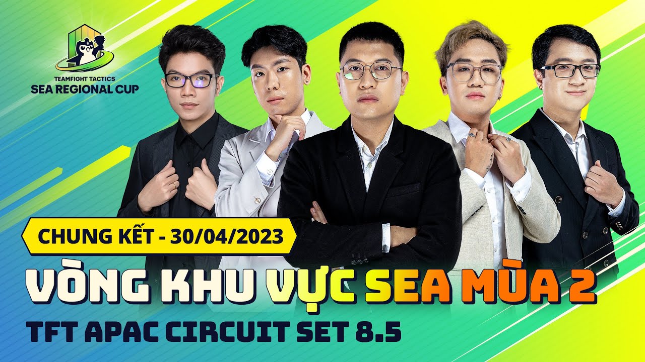 LIVESTREAM CHUNG KẾT VÒNG KHU VỰC SEA MÙA 2 TFT APAC CIRCUIT SET 8.5