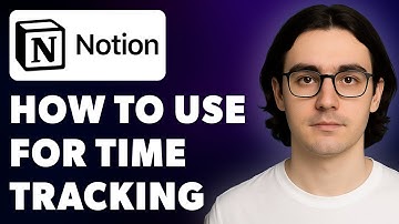 How To Use Notion For Time Tracking [2025 Guide]