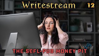 Writestream 12: The Self-Pub Money Pit